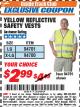 Harbor Freight ITC Coupon YELLOW REFLECTIVE SAFETY VESTS Lot No. 94701/94700 Expired: 8/31/17 - $2.99