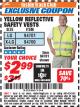 Harbor Freight ITC Coupon YELLOW REFLECTIVE SAFETY VESTS Lot No. 94701/94700 Expired: 12/31/17 - $2.99