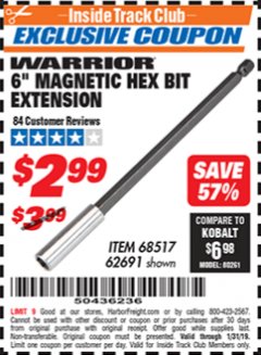 Harbor Freight ITC Coupon 6" MAGNETIC HEX BIT EXTENSION Lot No. 68517/62691 Expired: 1/31/19 - $2.99