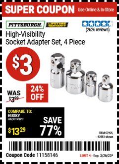 Harbor Freight Coupon 4 PIECE HIGH VISIBILITY SOCKET ADAPTER SET Lot No. 62851/67925 EXPIRES: 3/26/23 - $3
