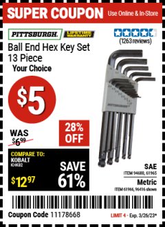 Harbor Freight Coupon 13 PIECE BALL END HEX KEY SETS Lot No. 61965/94680/96416/61966 EXPIRES: 3/26/23 - $5