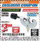 Harbor Freight ITC Coupon TUBING CUTTER Lot No. 40913 Expired: 11/30/17 - $3.99