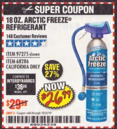 Harbor Freight Coupon 18 OZ. ARCTIC FREEZE REFRIGERANT Lot No. 97275 Expired: 10/31/19 - $26.99