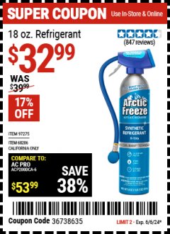 Harbor Freight Coupon 18 OZ. ARCTIC FREEZE REFRIGERANT Lot No. 97275 Expired: 6/6/24 - $32.99