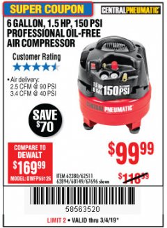Harbor Freight Coupon 1.5 HP, 6 GALLON, 150 PSI PROFESSIONAL AIR COMPRESSOR Lot No. 62894/67696/62380/62511/68149 Expired: 3/4/19 - $99.99