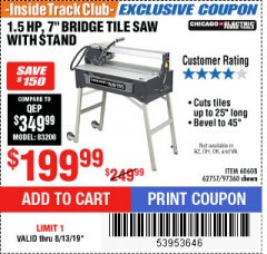 Harbor Freight ITC Coupon 1.5 HP, 7" BRIDGE TILE SAW WITH STAND Lot No. 62757/60608/97360 Expired: 8/19/19 - $199.99