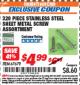 Harbor Freight ITC Coupon 320 PIECE STAINLESS STEEL SHEET METAL SCREW ASSORTMENT Lot No. 67679 Expired: 9/30/17 - $4.99