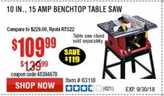 Harbor Freight Coupon 10", 15 AMP BENCHTOP TABLE SAW Lot No. 45804/63117/64459/63118 Expired: 9/30/18 - $109.99