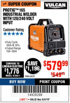 Harbor Freight Coupon VULCAN PROTIG 165 WELDER WITH 120/240 VOLT INPUT Lot No. 63618 Expired: 8/4/19 - $579.99