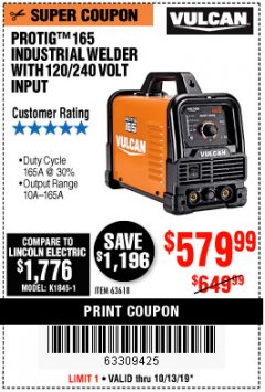 Harbor Freight Coupon VULCAN PROTIG 165 WELDER WITH 120/240 VOLT INPUT Lot No. 63618 Expired: 10/13/19 - $579.99