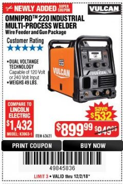 Harbor Freight Coupon VULCAN OMNIPRO 220 MULTIPROCESS WELDER WITH 120/240 VOLT INPUT Lot No. 63621/80678 Expired: 12/2/18 - $899.99