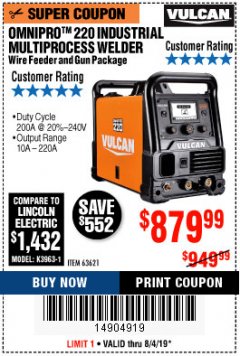 Harbor Freight Coupon VULCAN OMNIPRO 220 MULTIPROCESS WELDER WITH 120/240 VOLT INPUT Lot No. 63621/80678 Expired: 8/4/19 - $879.99