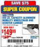 Harbor Freight Coupon 500 LB. CAPACITY ALUMINUM MOBILITY WHEELCHAIR AND SCOOTER CARRIER Lot No. 67599/69687 Expired: 7/3/17 - $149.99