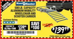Harbor Freight Coupon 500 LB. CAPACITY ALUMINUM MOBILITY WHEELCHAIR AND SCOOTER CARRIER Lot No. 67599/69687 Expired: 6/2/18 - $139.99