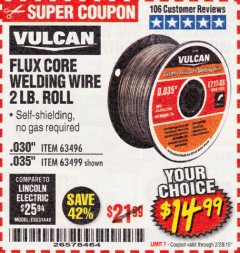 Harbor Freight Coupon VULCAN 0.030 IN. E71T-GS FLUX CORE WELDING WIRE, 2 LB. ROLL Lot No. 63496 Expired: 2/28/19 - $14.99