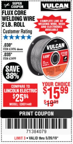 Harbor Freight Coupon VULCAN 0.030 IN. E71T-GS FLUX CORE WELDING WIRE, 2 LB. ROLL Lot No. 63496 Expired: 5/26/19 - $15.99