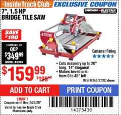 Harbor Freight ITC Coupon 1.5 HP, 7" BRIDGE TILE SAW Lot No. 98265/62382 Expired: 2/25/20 - $159.99