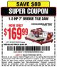 Harbor Freight Coupon 1.5 HP, 7" BRIDGE TILE SAW Lot No. 98265/62382 Expired: 6/7/15 - $169.99