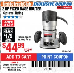 Harbor Freight ITC Coupon 2 HP FIXED BASE ROUTER Lot No. 68341 Expired: 1/21/20 - $44.99
