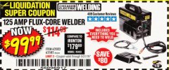 Harbor Freight Coupon 125 AMP FLUX-CORE WELDER Lot No. 63583/63582 Expired: 5/31/19 - $99.99