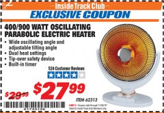Harbor Freight ITC Coupon ONE STOP GARDENS WINTER 400/900 WATT OSCILLATING PARABOLIC HEATER Lot No. 62313 Expired: 11/30/19 - $27.99