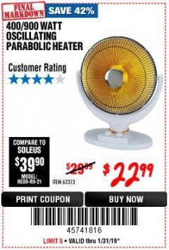 Harbor Freight Coupon ONE STOP GARDENS WINTER 400/900 WATT OSCILLATING PARABOLIC HEATER Lot No. 62313 Expired: 1/31/19 - $22.99