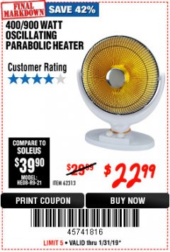 Harbor Freight Coupon ONE STOP GARDENS WINTER 400/900 WATT OSCILLATING PARABOLIC HEATER Lot No. 62313 Expired: 1/31/19 - $22.99