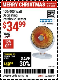 Harbor Freight Coupon ONE STOP GARDENS WINTER 400/900 WATT OSCILLATING PARABOLIC HEATER Lot No. 62313 Expired: 12/26/22 - $34.99