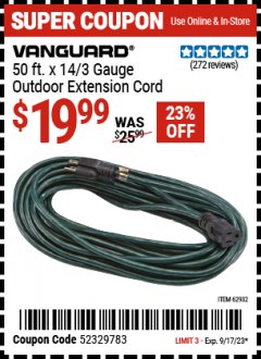 Harbor Freight Coupon VANGUARD 50 FT. X 14 GAUGE OUTDOOR EXTENSION CORD Lot No. 60268 / 62932 / 62934 / 62933 Expired: 9/17/23 - $19.99