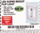 Harbor Freight FREE Coupon 200 LUMEN LED SUPER-BRIGHT FLIP LIGHT Lot No. 64723/63922 Expired: 1/20/18 - FWP