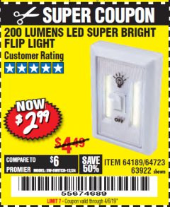 Harbor Freight Coupon 200 LUMEN LED SUPER-BRIGHT FLIP LIGHT Lot No. 64723/63922 Expired: 4/6/19 - $2.99