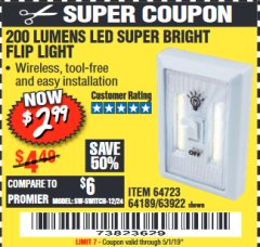 Harbor Freight Coupon 200 LUMEN LED SUPER-BRIGHT FLIP LIGHT Lot No. 64723/63922 Expired: 5/1/19 - $2.99