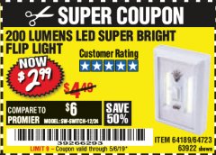 Harbor Freight Coupon 200 LUMEN LED SUPER-BRIGHT FLIP LIGHT Lot No. 64723/63922 Expired: 5/6/19 - $2.99