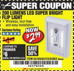 Harbor Freight Coupon 200 LUMEN LED SUPER-BRIGHT FLIP LIGHT Lot No. 64723/63922 Expired: 5/4/19 - $2.99