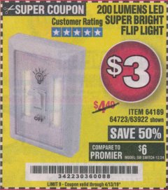 Harbor Freight Coupon 200 LUMEN LED SUPER-BRIGHT FLIP LIGHT Lot No. 64723/63922 Expired: 4/13/19 - $3