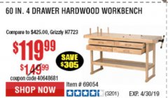 Harbor Freight Coupon 60", 4 DRAWER HARDWOOD WORKBENCH Lot No. 63395/93454/69054/62603 Expired: 4/30/19 - $119.99