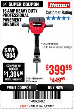 Harbor Freight Coupon BAUER 15 AMP 70 LB. PRO BREAKER HAMMER Lot No. 63439/63436/64608 Expired: 5/27/19 - $399.99