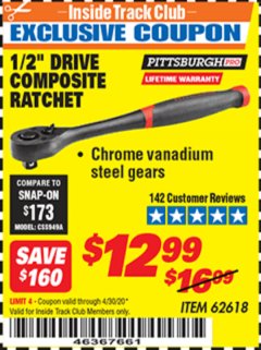 Harbor Freight ITC Coupon PITTSBURGH PRO 1/2 IN. DRIVE COMPOSITE RATCHET Lot No. 62618 Expired: 4/30/20 - $12.99