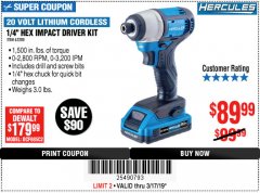 Harbor Freight Coupon HERCULES 20 VOLT LITHIUM CORDLESS 1/4" HEX IMPACT DRIVER KIT Lot No. 63380 Expired: 3/17/19 - $89.99