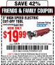 Harbor Freight Coupon 3" HIGH SPEED ELECTRIC CUT-OFF TOOL Lot No. 68523/60415/61944 Expired: 12/13/15 - $19.99