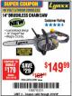 Harbor Freight Coupon LYNXX 40 VOLT LITHIUM 14" CORDLESS CHAIN SAW Lot No. 63287/64478 Expired: 3/19/18 - $149.99