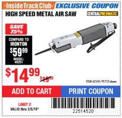 Harbor Freight ITC Coupon HIGH SPEED METAL SAW Lot No. 60568/62541/91753 Expired: 2/5/19 - $14.99