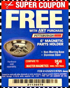 Harbor Freight FREE Coupon 6" MAGNETIC PARTS HOLDER Lot No. 659/61428/62512/97825 Expired: 11/18/18 - FWP