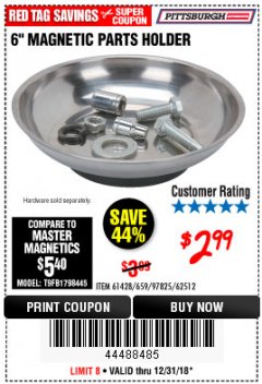 Harbor Freight Coupon 6" MAGNETIC PARTS HOLDER Lot No. 659/61428/62512/97825 Expired: 12/31/18 - $2.99