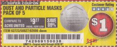 Harbor Freight Coupon DUST AND PARTICLE MASK 5 PACK Lot No. 62606/63723/50027 Expired: 9/28/19 - $1