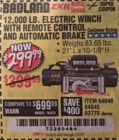 Harbor Freight Coupon BADLAND ZXR12000 12000 LB. OFF-ROAD VEHICLE ELECTRIC WINCH WITH AUTOMATIC LOAD-HOLDING BRAKE Lot No. 64045/64046/63770 Expired: 2/5/19 - $299.99