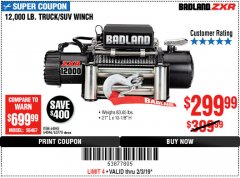 Harbor Freight Coupon BADLAND ZXR12000 12000 LB. OFF-ROAD VEHICLE ELECTRIC WINCH WITH AUTOMATIC LOAD-HOLDING BRAKE Lot No. 64045/64046/63770 Expired: 2/3/19 - $299.99