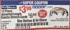 Harbor Freight Coupon 12 PIECE ASSORTED LENGTH ELASTIC STRETCH CORDS Lot No. 46682/61938/62839/56890/60534 Expired: 7/18/20 - $3.99