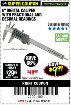 Harbor Freight Coupon 6" DIGITAL CALIPER WITH FRACTIONAL AND DECIMAL READINGS Lot No. 62569/63731 Expired: 12/8/19 - $9.99