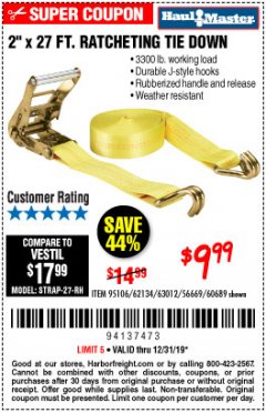 Harbor Freight Coupon 2" X 27 FT. HEAVY DUTY RATCHETING TIE DOWN Lot No. 95106/62134/63012/60689 Expired: 12/31/19 - $9.99